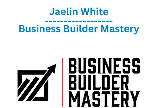 Jaelin White – Business Builder Mastery