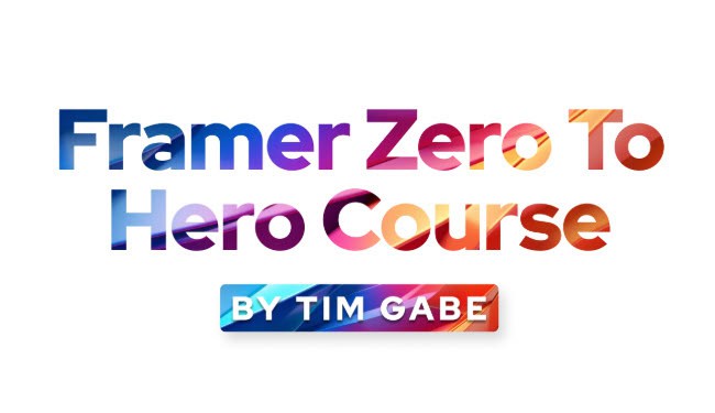 Tim Gabe – Framer Zero To Hero